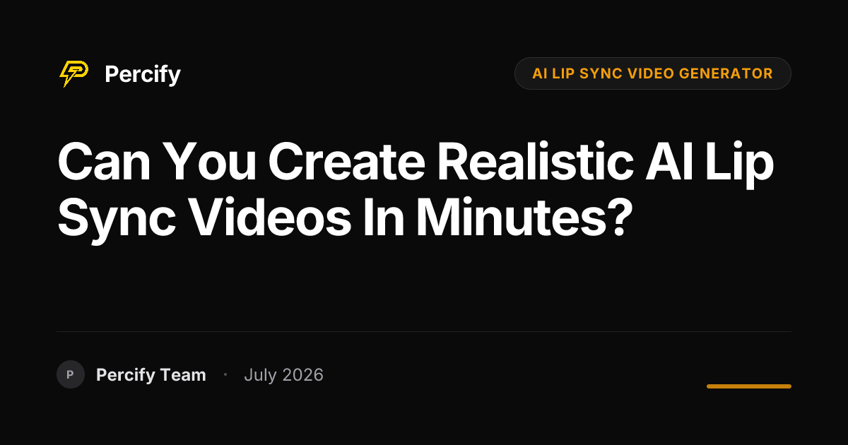 Can you create realistic AI lip sync videos in minutes? - Percify AI Avatar Blog Cover