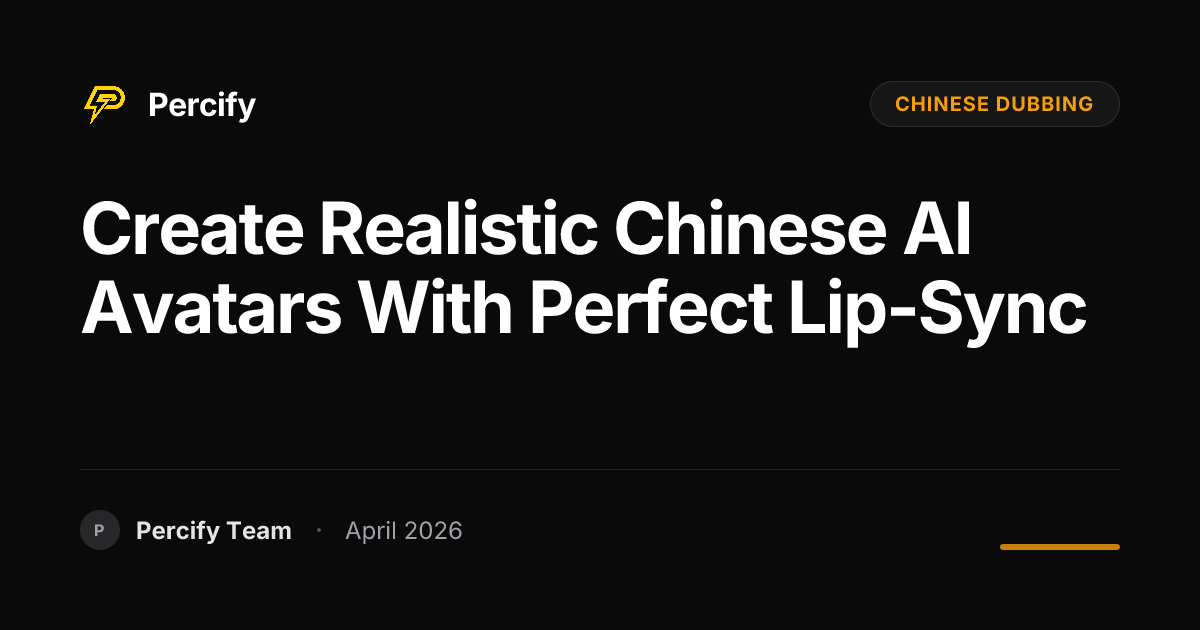 Create Realistic Chinese AI Avatars with Perfect Lip-Sync - Percify AI Avatar Blog Cover