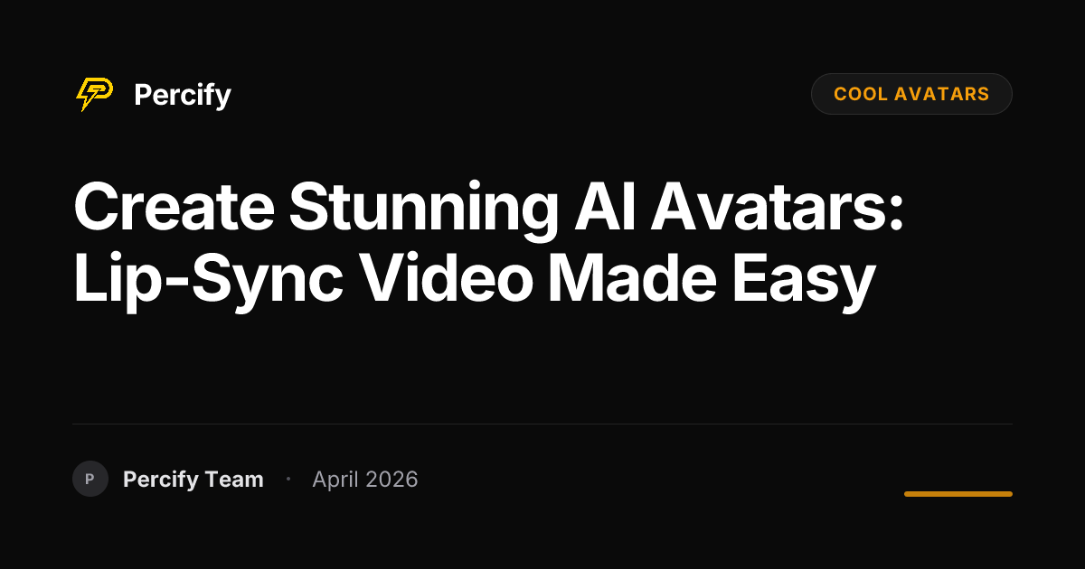 Create Stunning AI Avatars: Lip-Sync Video Made Easy - Percify AI Avatar Blog Cover