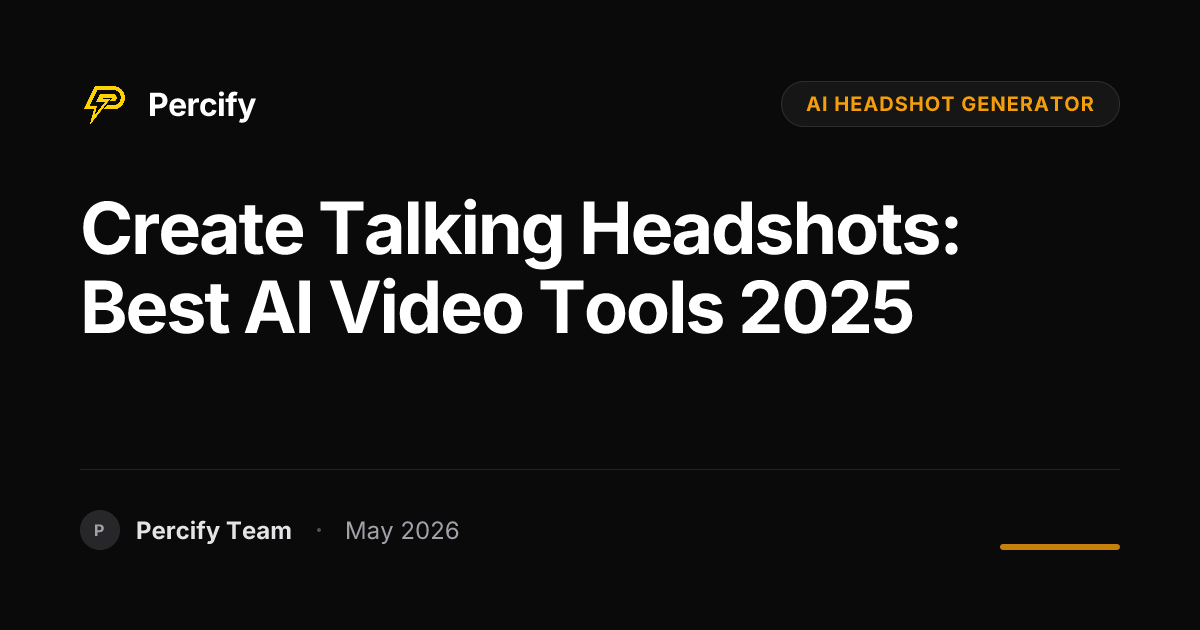 Create Talking Headshots: Best AI Video Tools 2025 - Percify AI Avatar Blog Cover