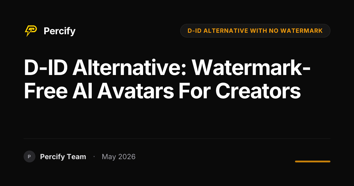 D-ID Alternative: Watermark-Free AI Avatars for Creators - Percify AI Avatar Blog Cover