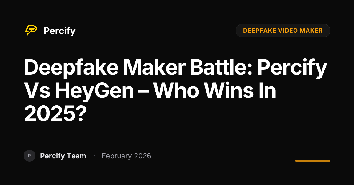 Deepfake Maker Battle: Percify vs HeyGen – Who Wins in 2025? - Percify AI Avatar Blog Cover
