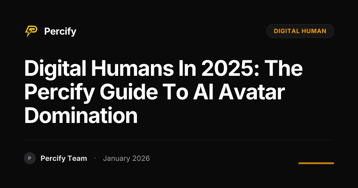 Digital Humans in 2025: The Percify Guide to AI Avatar Domination ...