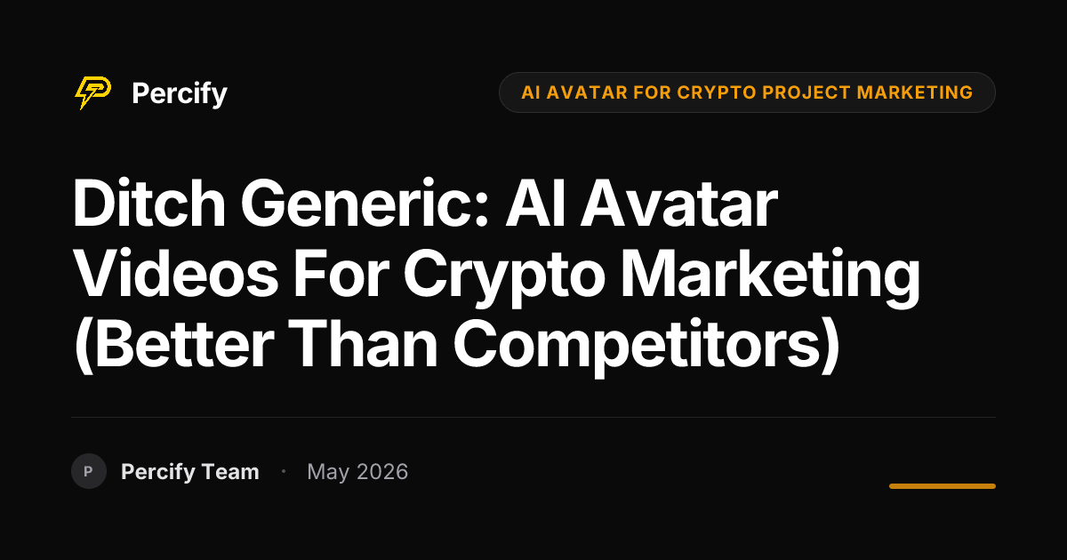 Ditch Generic: AI Avatar Videos for Crypto Marketing (Better Than Competitors) - Percify AI Avatar Blog Cover