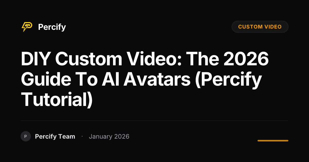 DIY Custom Video: The 2026 Guide to AI Avatars (Percify Tutorial ...