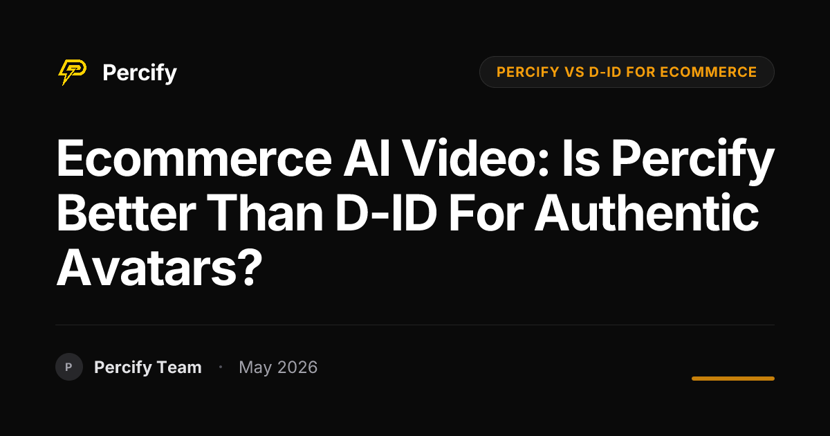 Ecommerce AI Video: Is Percify Better Than D-ID for Authentic Avatars? - Percify AI Avatar Blog Cover