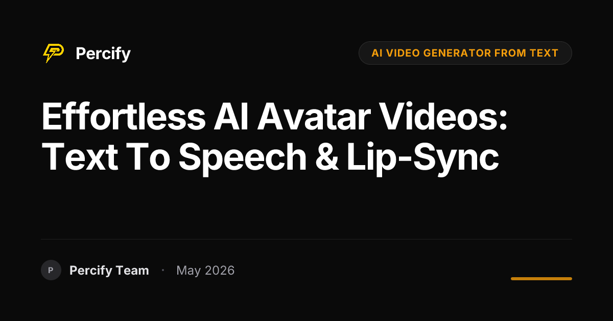 Effortless AI Avatar Videos: Text to Speech & Lip-Sync - Percify AI Avatar Blog Cover