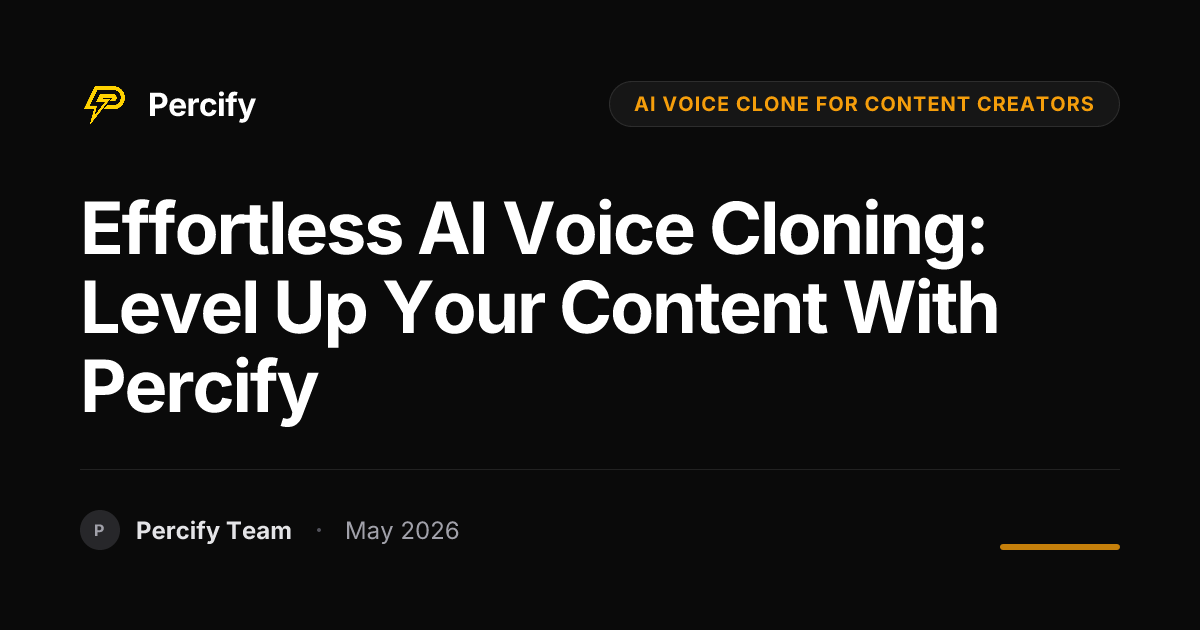Effortless AI Voice Cloning: Level Up Your Content with Percify - Percify AI Avatar Blog Cover