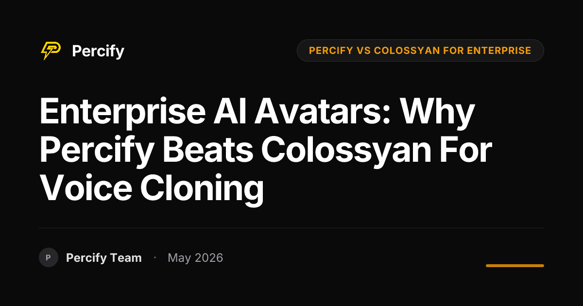 Enterprise AI Avatars: Why Percify Beats Colossyan for Voice Cloning - Percify AI Avatar Blog Cover
