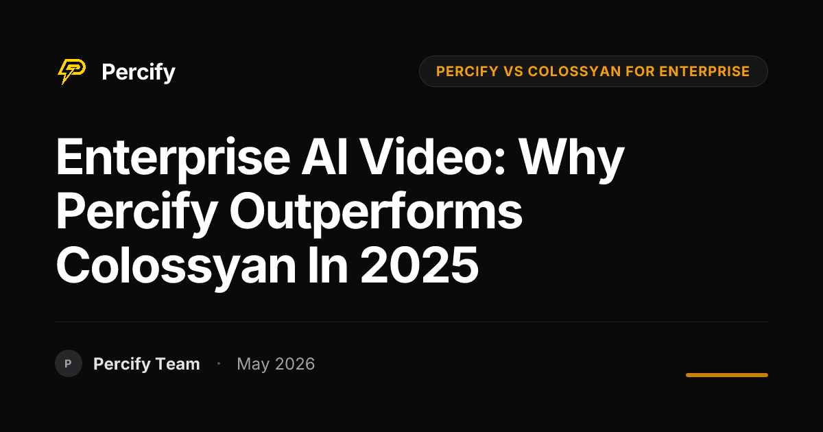 Enterprise AI Video: Why Percify Outperforms Colossyan in 2025 - Percify AI Avatar Blog Cover