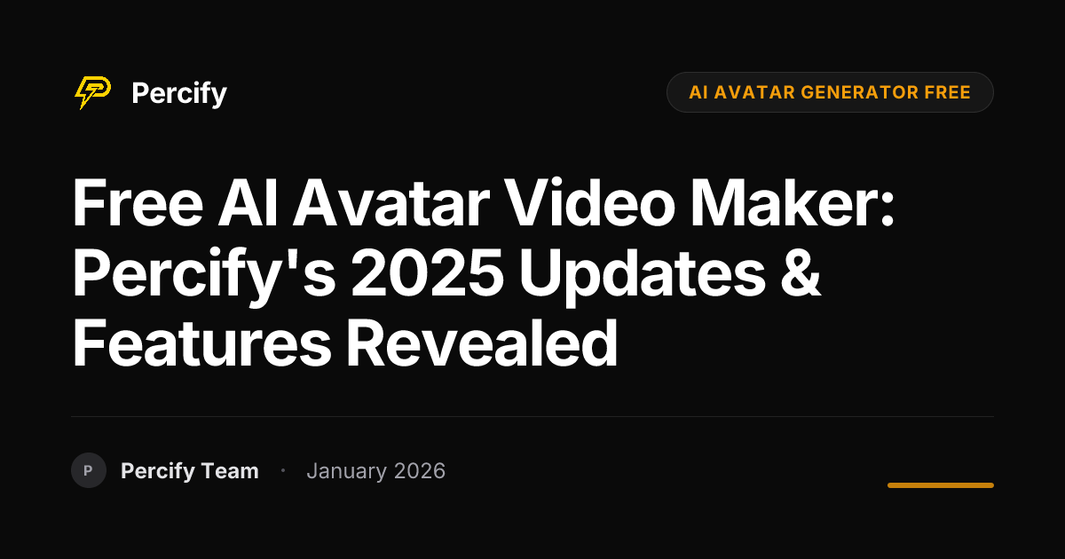 Free AI Avatar Video Maker: Percify's 2025 Updates & Features Revealed ...