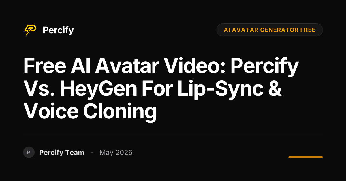 Free AI Avatar Video: Percify vs. HeyGen for Lip-Sync & Voice Cloning - Percify AI Avatar Blog Cover