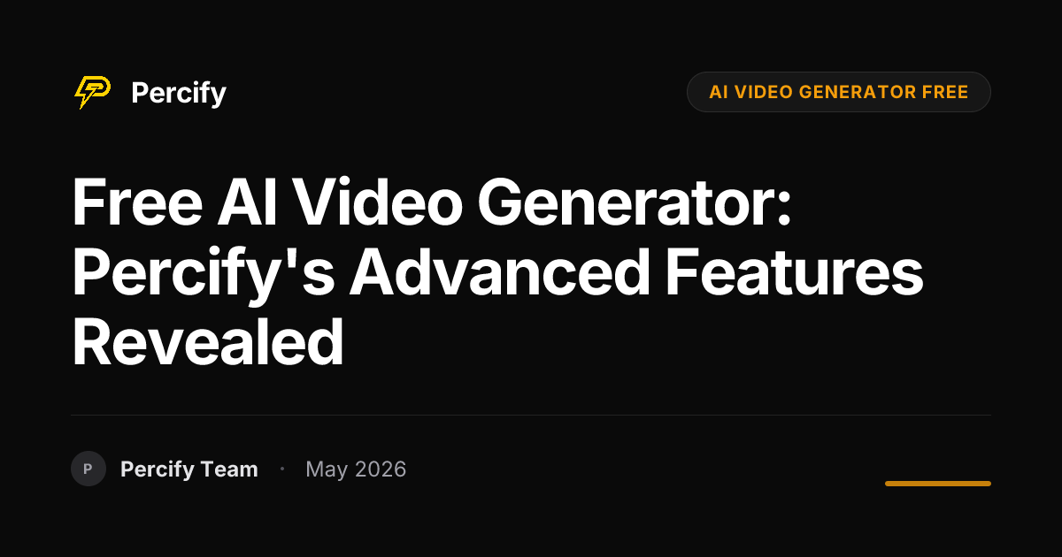 Free AI Video Generator: Percify's Advanced Features Revealed - Percify AI Avatar Blog Cover