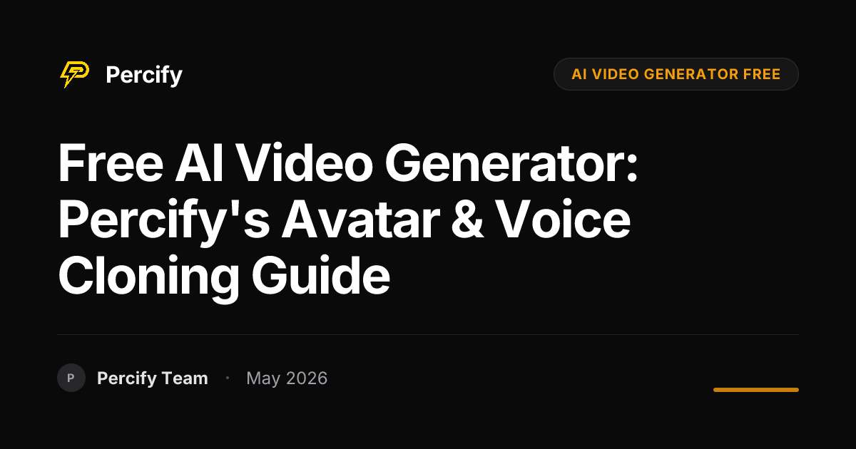 Free AI Video Generator: Percify's Avatar & Voice Cloning Guide - Percify AI Avatar Blog Cover