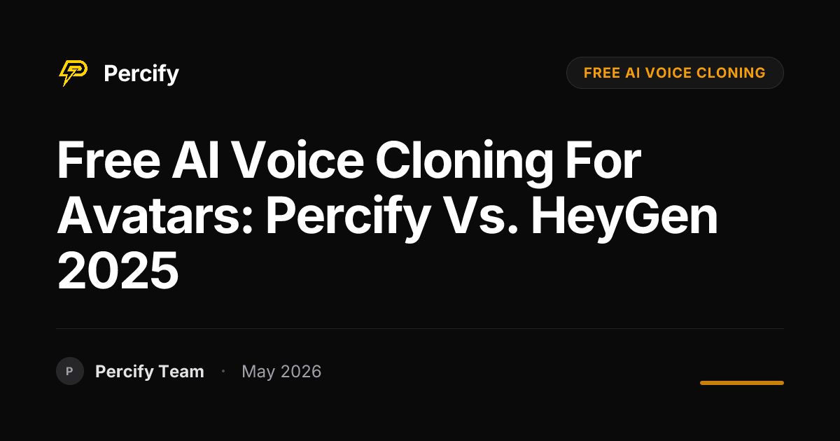 Free AI Voice Cloning for Avatars: Percify vs. HeyGen 2025 - Percify AI Avatar Blog Cover