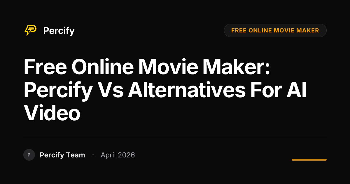 free online movie maker: Percify vs Alternatives for AI Video - Percify AI Avatar Blog Cover
