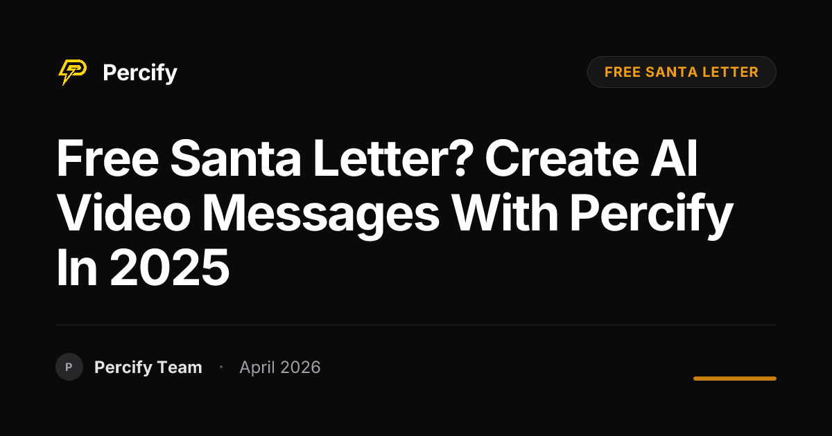 Free Santa Letter? Create AI Video Messages with Percify in 2025 - Percify AI Avatar Blog Cover