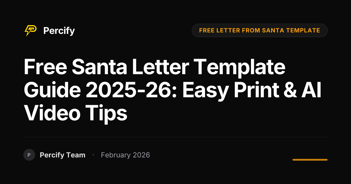Free Santa Letter Template Guide 2025-26: Easy Print & AI Video Tips - Percify AI Avatar Blog Cover