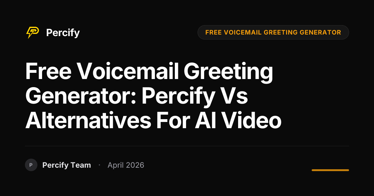 free voicemail greeting generator: Percify vs Alternatives for AI Video - Percify AI Avatar Blog Cover