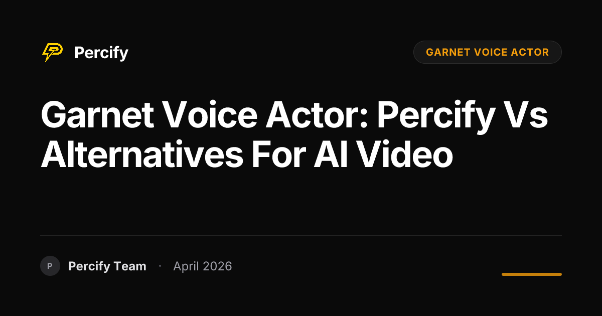 garnet voice actor: Percify vs Alternatives for AI Video - Percify AI Avatar Blog Cover