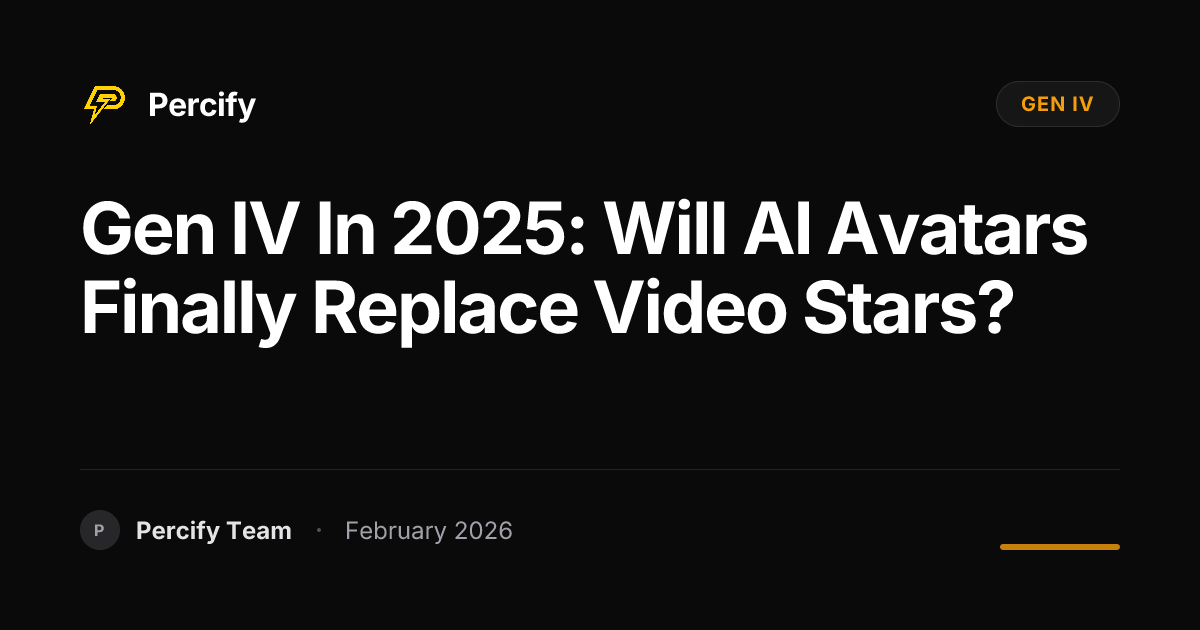 Gen IV in 2025: Will AI Avatars Finally Replace Video Stars? - Percify AI Avatar Blog Cover