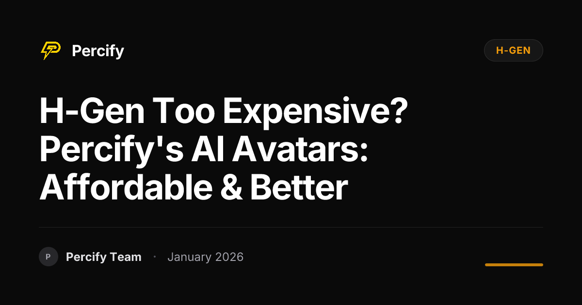 H-Gen Too Expensive? Percify's AI Avatars: Affordable & Better ...