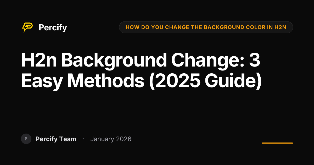 H2n Background Change: 3 Easy Methods (2025 Guide) | Percify Blog