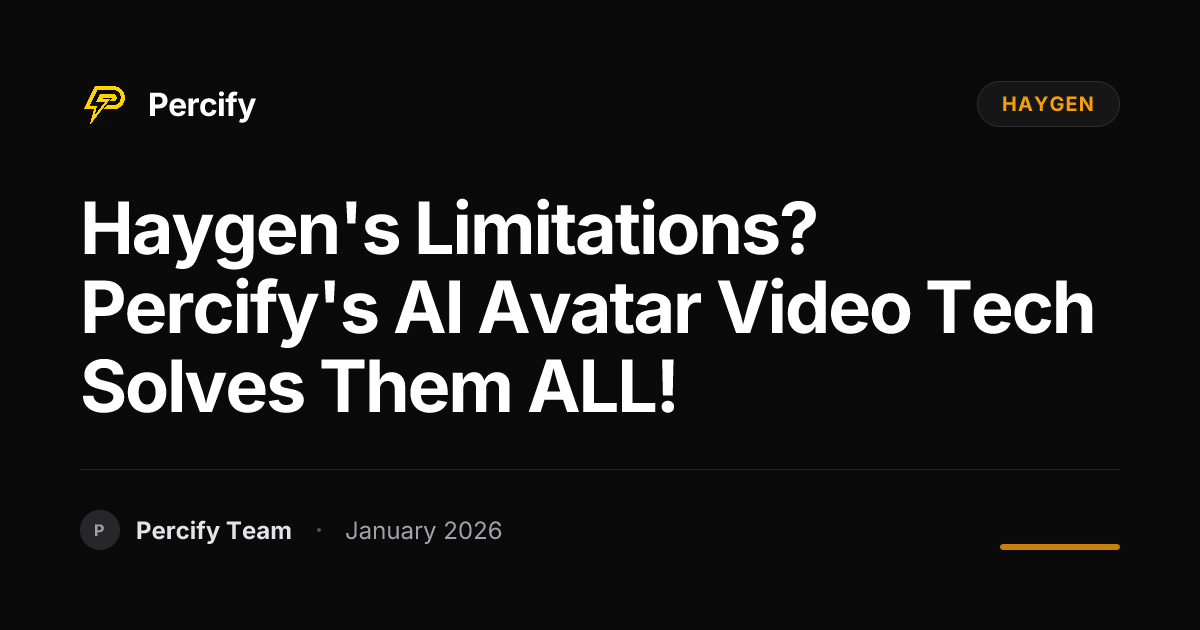 Haygen's Limitations? Percify's AI Avatar Video Tech Solves Them ALL ...