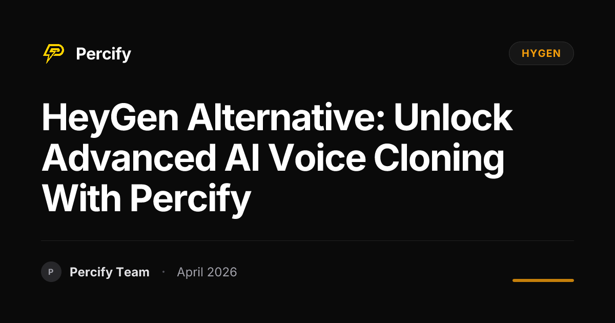 HeyGen Alternative: Unlock Advanced AI Voice Cloning with Percify - Percify AI Avatar Blog Cover