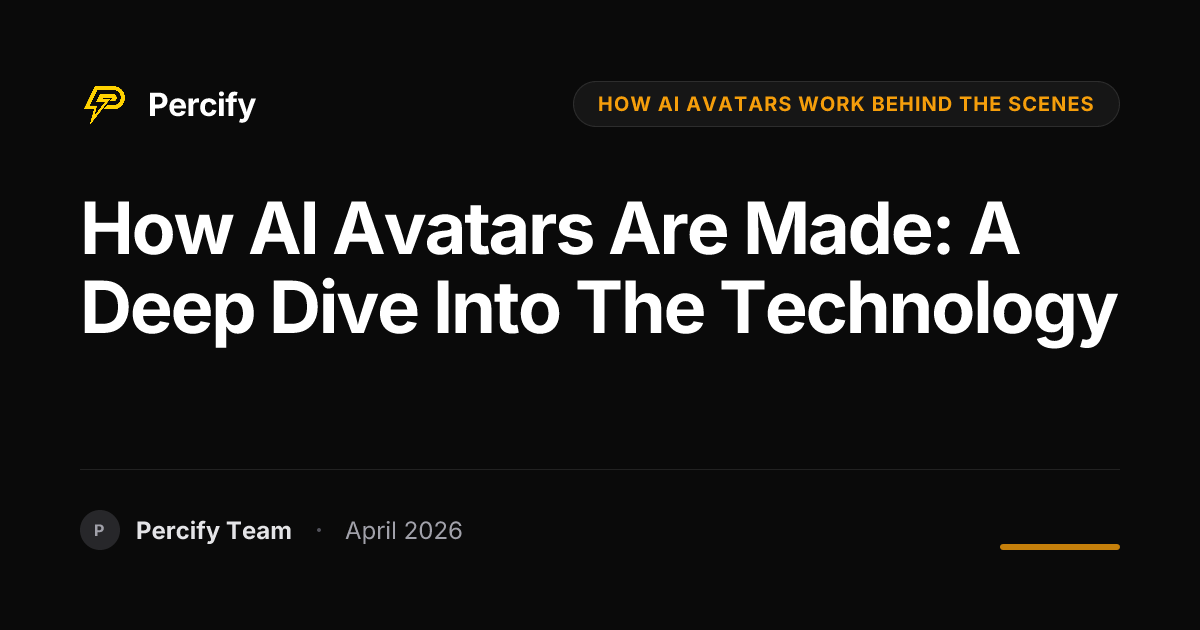 How AI Avatars Are Made: A Deep Dive into the Technology - Percify AI Avatar Blog Cover