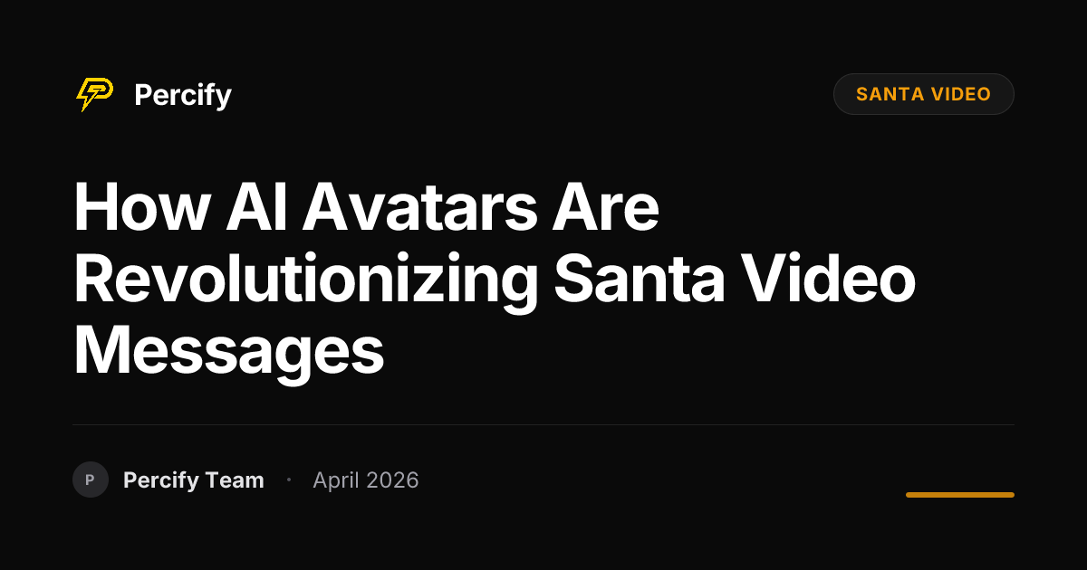 How AI Avatars Are Revolutionizing Santa Video Messages - Percify AI Avatar Blog Cover