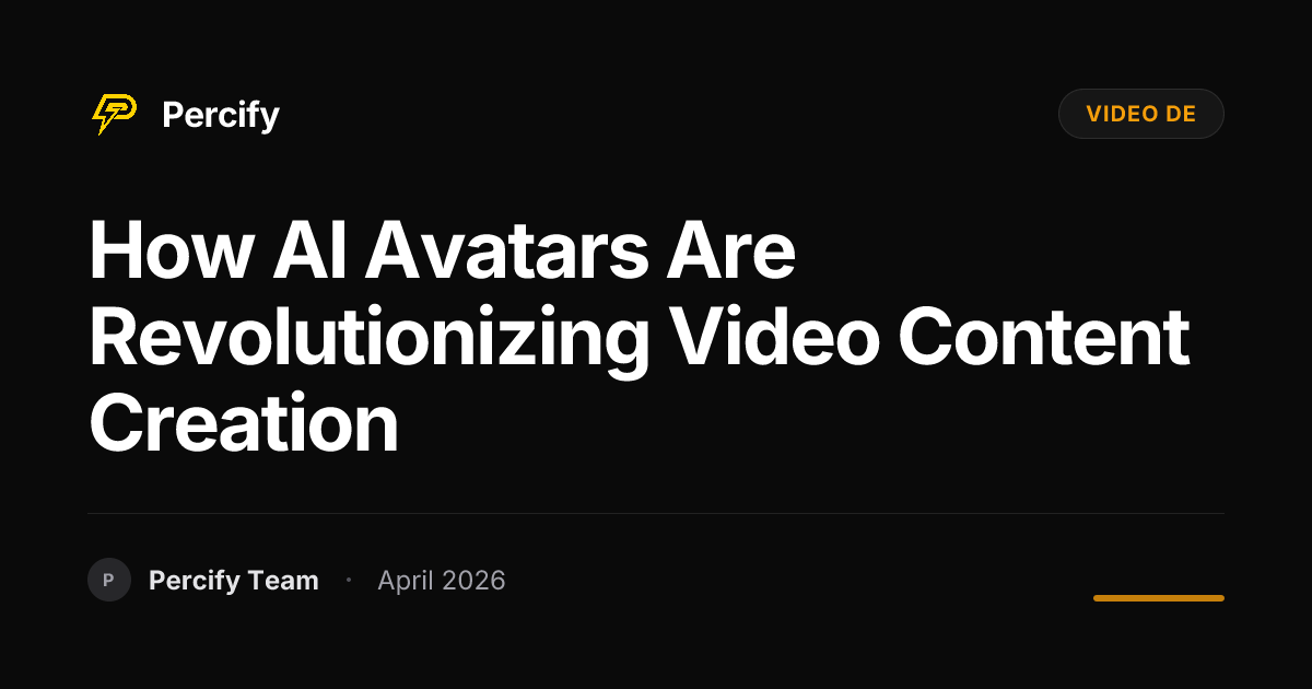 How AI Avatars Are Revolutionizing Video Content Creation - Percify AI Avatar Blog Cover