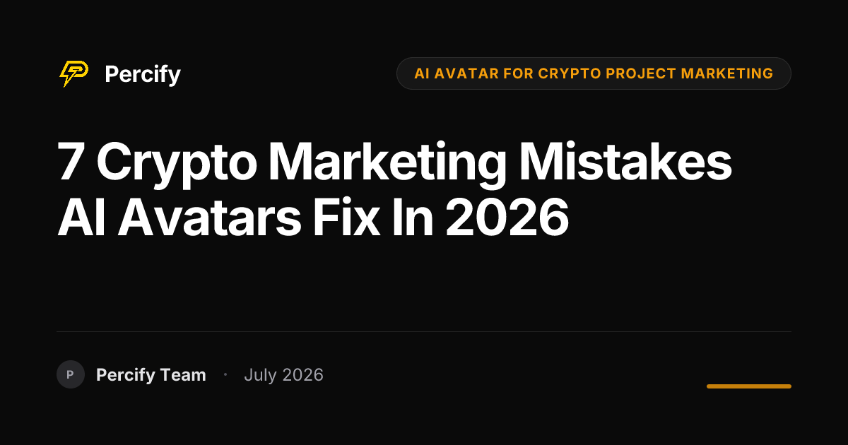 7 Crypto Marketing Mistakes AI Avatars Fix in 2026 - Percify AI Avatar Blog Cover