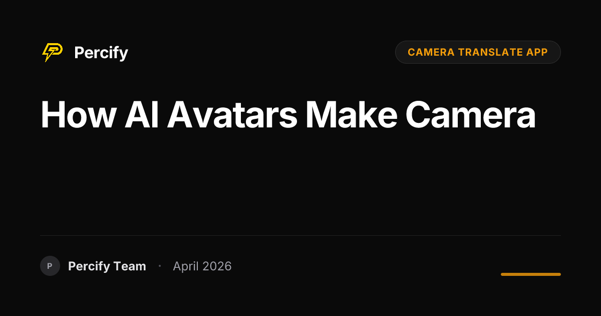 How AI Avatars Make Camera - Percify AI Avatar Blog Cover