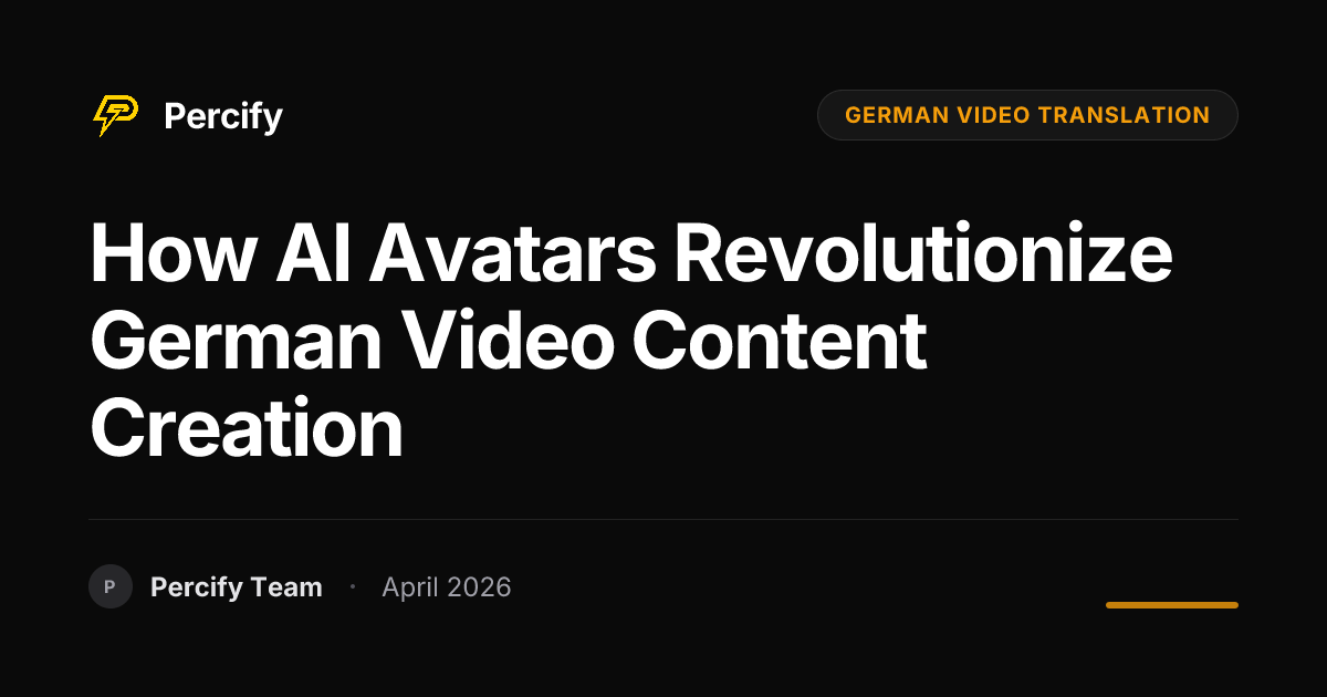 How AI Avatars Revolutionize German Video Content Creation - Percify AI Avatar Blog Cover