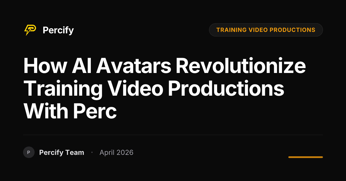 How AI Avatars Revolutionize Training Video Productions with Perc - Percify AI Avatar Blog Cover