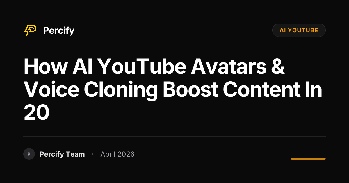 How AI YouTube Avatars & Voice Cloning Boost Content in 20 - Percify AI Avatar Blog Cover