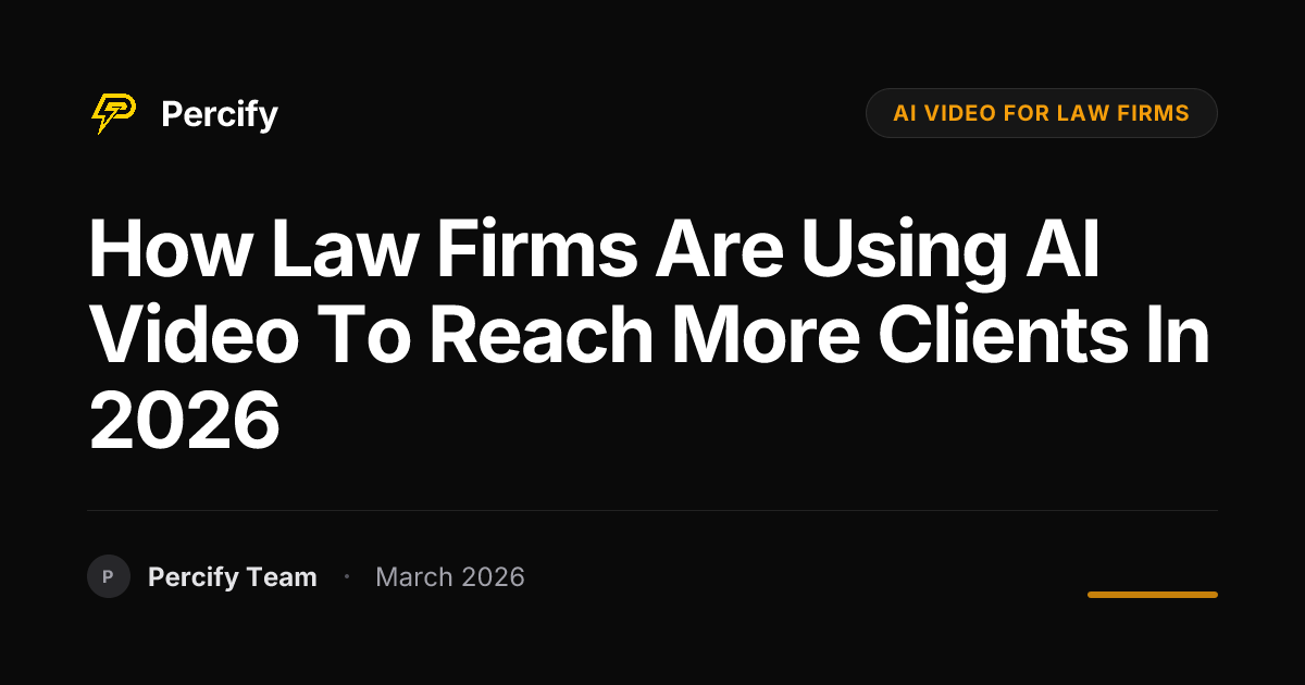 How Law Firms Are Using AI Video to Reach More Clients in 2026 - Percify AI Avatar Blog Cover