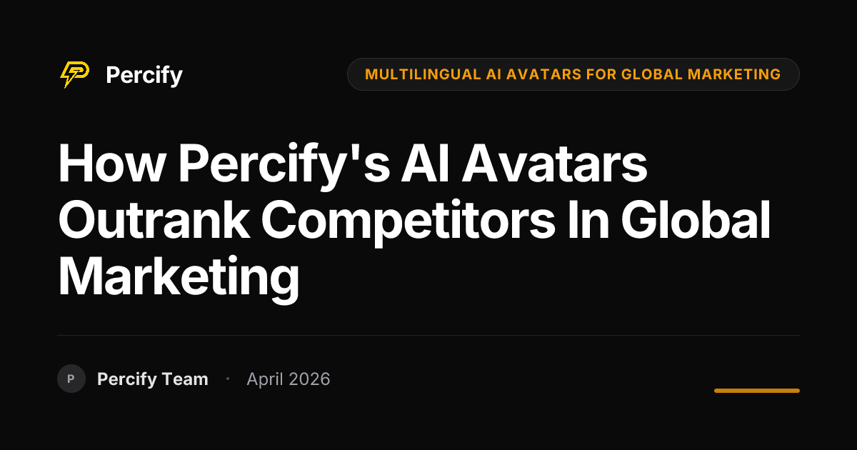 How Percify's AI Avatars Outrank Competitors in Global Marketing - Percify AI Avatar Blog Cover