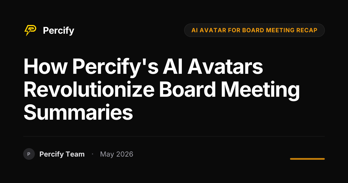 How Percify's AI Avatars Revolutionize Board Meeting Summaries - Percify AI Avatar Blog Cover