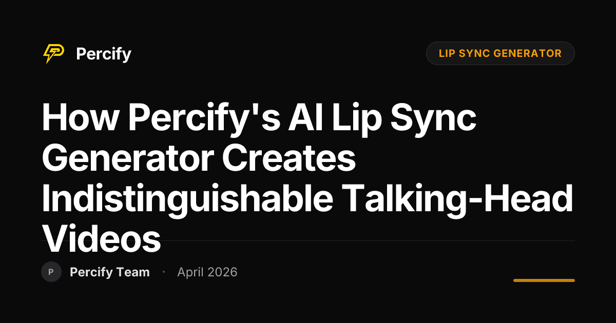 How Percify's AI Lip Sync Generator Creates Indistinguishable Talking-Head Videos - Percify AI Avatar Blog Cover