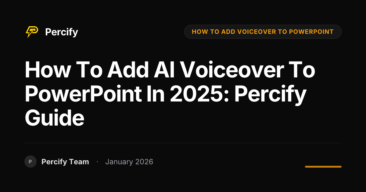 How to Add AI Voiceover to PowerPoint in 2025: Percify Guide | Percify Blog