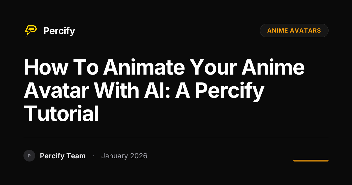 How to Animate Your Anime Avatar with AI: A Percify Tutorial | Percify Blog