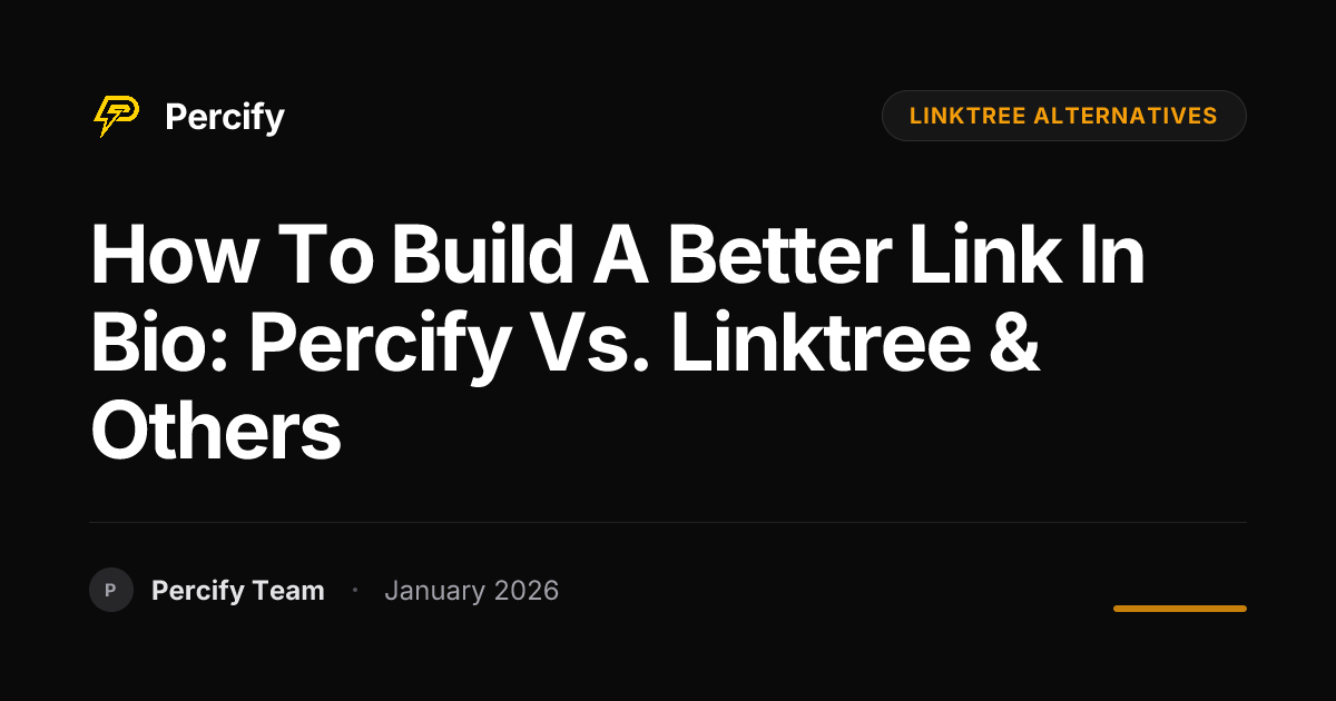 How to Build a Better Link in Bio: Percify vs. Linktree & Others ...