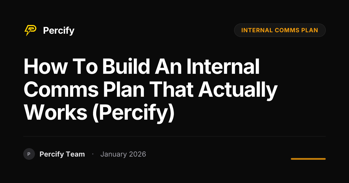 How to Build an Internal Comms Plan That Actually Works (Percify ...