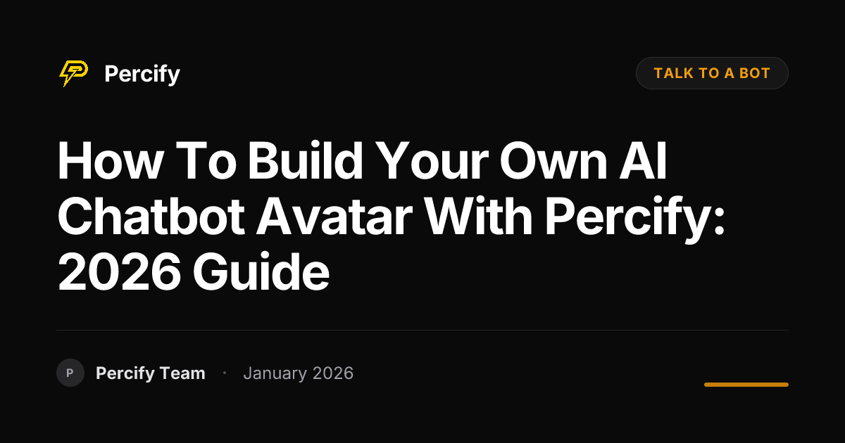 How to Build Your Own AI Chatbot Avatar with Percify: 2026 Guide ...
