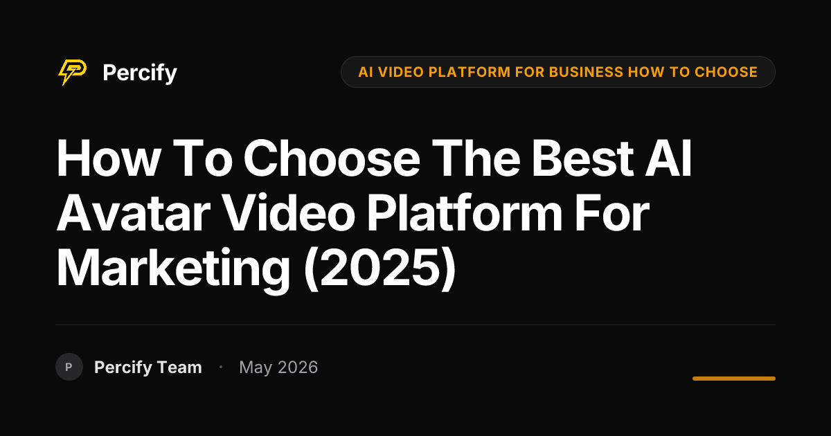 How to Choose the Best AI Avatar Video Platform for Marketing (2025) - Percify AI Avatar Blog Cover