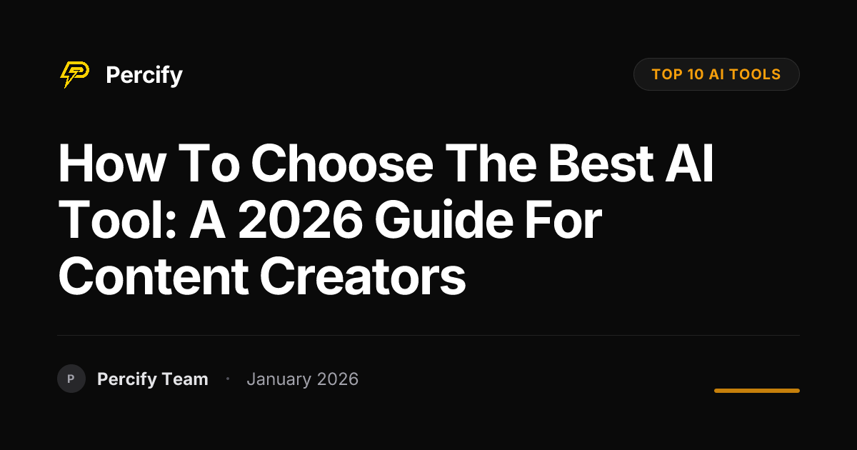 How to Choose the Best AI Tool: A 2026 Guide for Content Creators ...