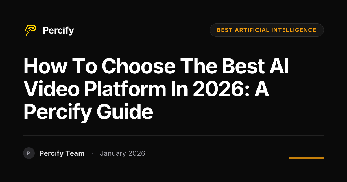 How To Choose the Best AI Video Platform in 2026: A Percify Guide ...