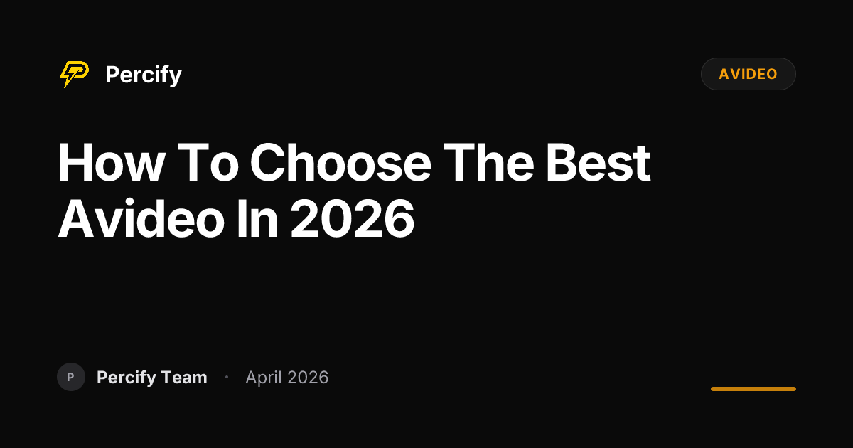How to Choose the Best avideo in 2026 - Percify AI Avatar Blog Cover